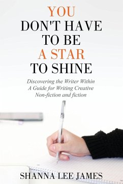 You Don't Have to Be a Star to Shine - James, Shanna Lee