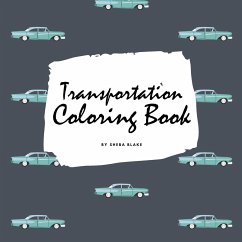 Transportation Coloring Book for Children (8.5x8.5 Coloring Book / Activity Book) - Blake, Sheba