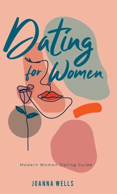 Dating for Women - Wells, Joanna