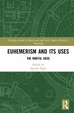 Euhemerism and Its Uses (eBook, ePUB) Euhemerism and Its Uses (eBook, ePUB)