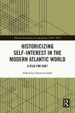 Historicizing Self-Interest in the Modern Atlantic World (eBook, ePUB)