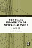 Historicizing Self-Interest in the Modern Atlantic World (eBook, PDF)