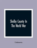 Shelby County In The World War Shelby County In The World War