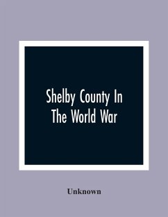 Shelby County In The World War - Unknown Shelby County In The World War - Unknown