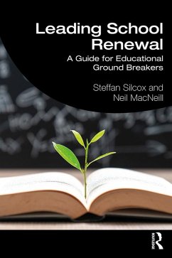 Leading School Renewal (eBook, PDF) - Silcox, Steffan; Macneill, Neil