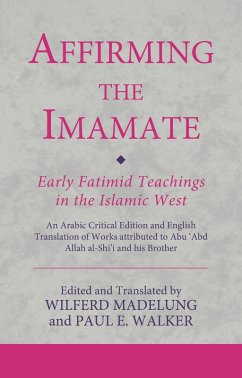 Affirming the Imamate: Early Fatimid Teachings in the Islamic West (eBook, ePUB)