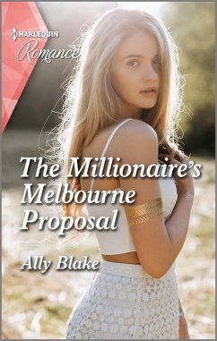 The Millionaire's Melbourne Proposal (eBook, ePUB) - Blake, Ally