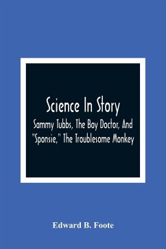 Science In Story. Sammy Tubbs, The Boy Doctor, And 