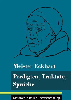 Predigten, Traktate, Sprüche - Eckhart, Meister