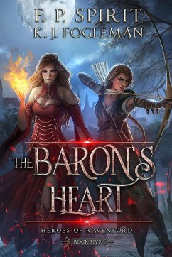 The Baron's Heart (Heroes of Ravenford Book 5) - Spirit, F. P.