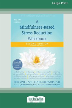A Mindfulness-Based Stress Reduction Workbook (16pt Large Print Edition) - Stahl, Bob; Goldstein, Elisha