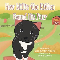 How Willie the Kitten Found His Purr - Griffin Moore, Lisa