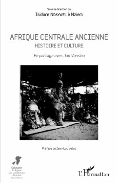 Afrique centrale ancienne. Histoire et culture - Ndaywel E Nziem, Isidore