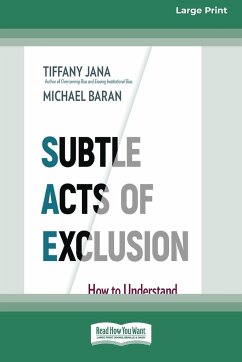 Subtle Acts of Exclusion - Jana, Tiffany; Baran, Michael