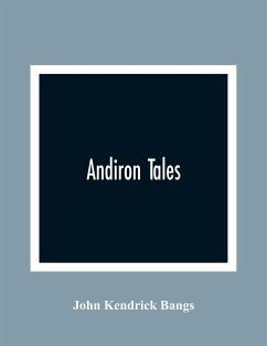 Andiron Tales - Kendrick Bangs, John