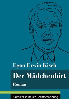 Der Mädchenhirt - Kisch, Egon Erwin