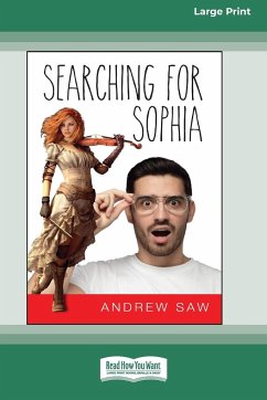 Searching for Sophia (16pt Large Print Edition) - Saw, Andrew