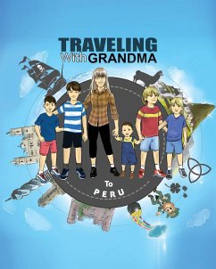 TRAVELING with GRANDMA to PERU - Brady, Jody