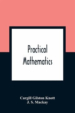 Practical Mathematics - Gilston Knott, Cargill; S. Mackay, J.