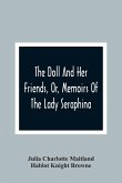 The Doll And Her Friends, Or, Memoirs Of The Lady Seraphina