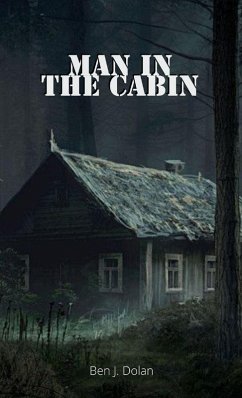 Man in the Cabin - Dolan, Ben J.