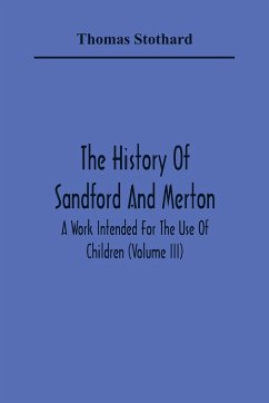 The History Of Sandford And Merton - Stothard, Thomas