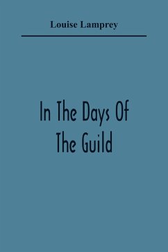 In The Days Of The Guild - Lamprey, Louise