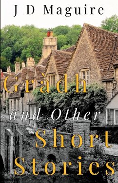 Gràdh and Other Short Stories - Maguire, J D