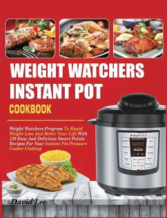 Weight Watchers Instant Pot Cookbook - Lee, David