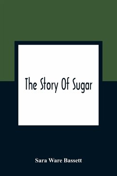 The Story Of Sugar - Ware Bassett, Sara