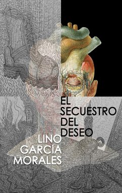 El secuestro del deseo - García Morales, Lino