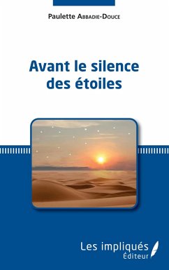 Avant le silence des étoiles - Abbadie-Douce, Paulette