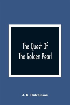 The Quest Of The Golden Pearl - R. Hutchinson, J.