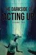 The Darkside of Acting Up - Bild 1