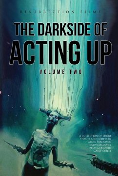 The Darkside of Acting Up - Morris, Jason D.; Maddrey, Joseph; Street, Carly R.