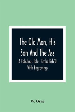 The Old Man, His Son And The Ass - Orne, W.