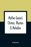 Mother Goose'S Chimes, Rhymes & Melodies