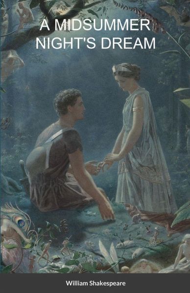 A Midsummer Night's Dream A Midsummer Night's Dream