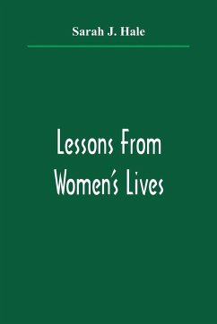 Lessons From Women'S Lives - J. Hale, Sarah