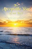 The Acceptable Year of our Lord The Acceptable Year of our Lord
