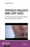 Portraits parlants dans l'art vidéo