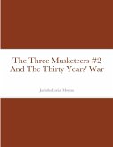 The Three Musketeers #2 And The Thirty Years' War