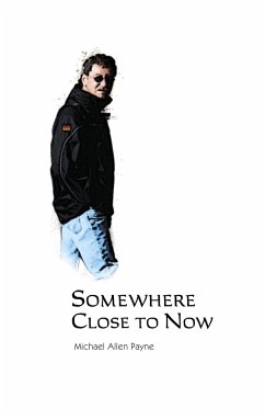 Somewhere Close to Now - Payne, Michael Allen