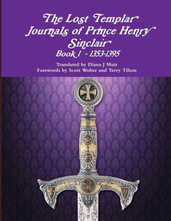 The Lost Templar Journals of Prince Henry Sinclair Book #1 1353-1398 - Muir, Diana