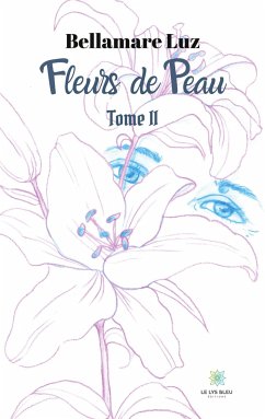 Fleurs de Peau: Tome II - Luz, Bellamare