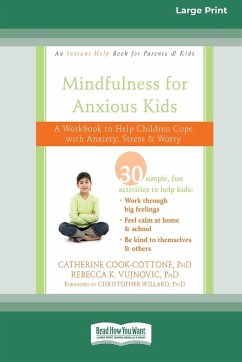 Mindfulness for Anxious Kids - Cook-Cottone, Catherine; Vujnovic, Rebecca K