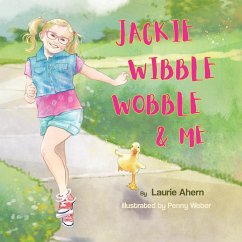 Jackie Wibble Wobble and Me - Ahern, Laurie