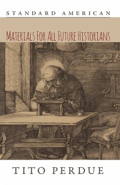 Materials for All Future Historians - Perdue, Tito
