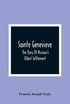 Cover Sainte Genevieve; The Story Of Missouri'S Oldest Settlement