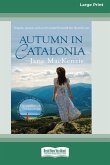 Autumn in Catalonia (16pt Large Print Edition)